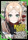  Magical Buffs: The Support Caster is Stronger Than He Realized! (Manga) Vol. 6