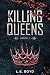 The Killing Queens: Book I (1)