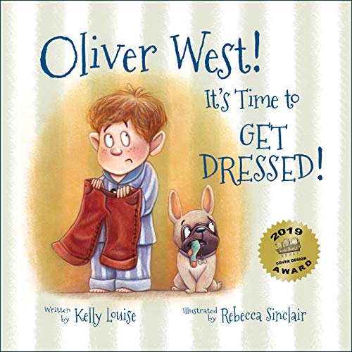 Oliver West! It's Time to Get Dressed!