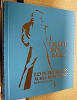 I Called Him Bab: Elvis Presley's Nurse Remembers 0878700560 Book Cover