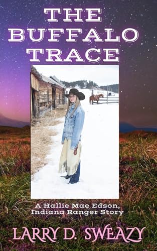 The Buffalo Trace: A Hallie Mae Edson Indiana Ranger Story (English Edition)