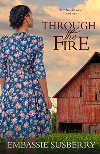 Through the Fire (Tate Family Book 4) by [Embassie Susberry]