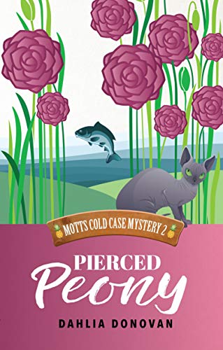 Amazon Co Jp Pierced Peony Motts Cold Case Mystery Book 2 English Edition 電子書籍 Donovan Dahlia Design Booksmith Editing Hot Tree 洋書