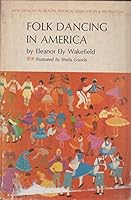 Folk Dancing in America. 0675096456 Book Cover