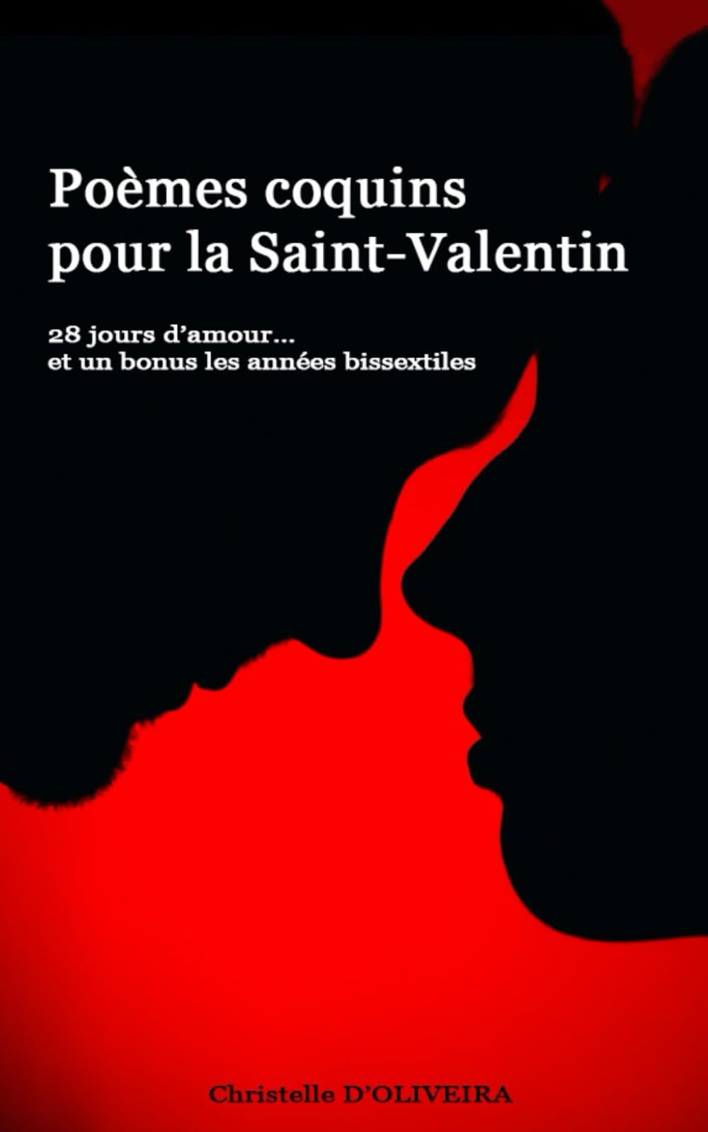 Poèmes coquins pour la St Valentin: 28 jours d’amour… et un bonus les années bissextiles.