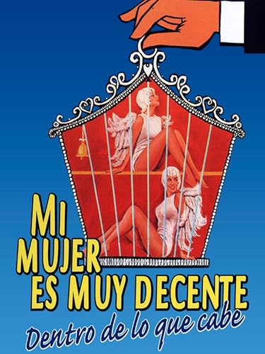 Mi mujer es muy decente, dentro de lo que cabe