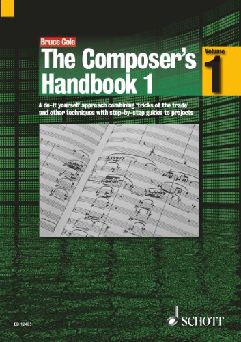 The Composer's Handbook: A Do-It-Yourself Approach Combining "Tricks of the Trade" and Other Techniques