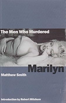 Hardcover The Men Who Murdered Marilyn Book