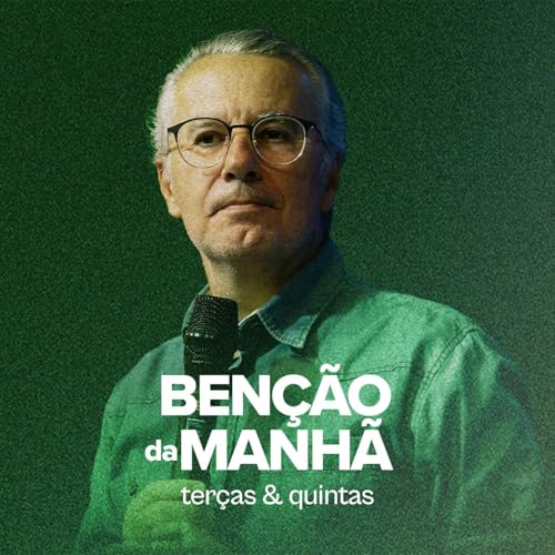Ben&ccedil;&atilde;o da Manh&atilde; com Pr. Osmar Misael Dias Podcast Por Osmar Misael Dias arte de portada