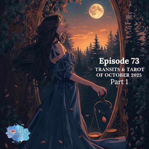 73 Transits & Tarot of October 2025 Part 1