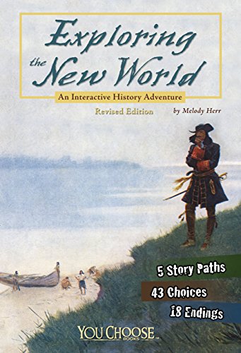 Exploring the New World: An Interactive History Adventure (You Choose: History)