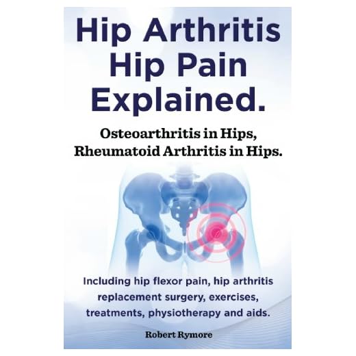Hip arthritis, hip pain explained. Osteoarthritis in hips, rheumatoid arthritis in hips. Including hip arthritis surgery, hip flexor pain, , exercises, treatments, physiotherapy and aids.