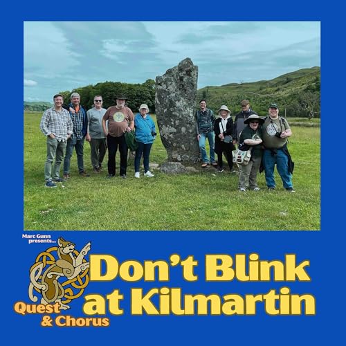 Quest & Chorus #1: Don't Blink at Kilmartin (special feature)