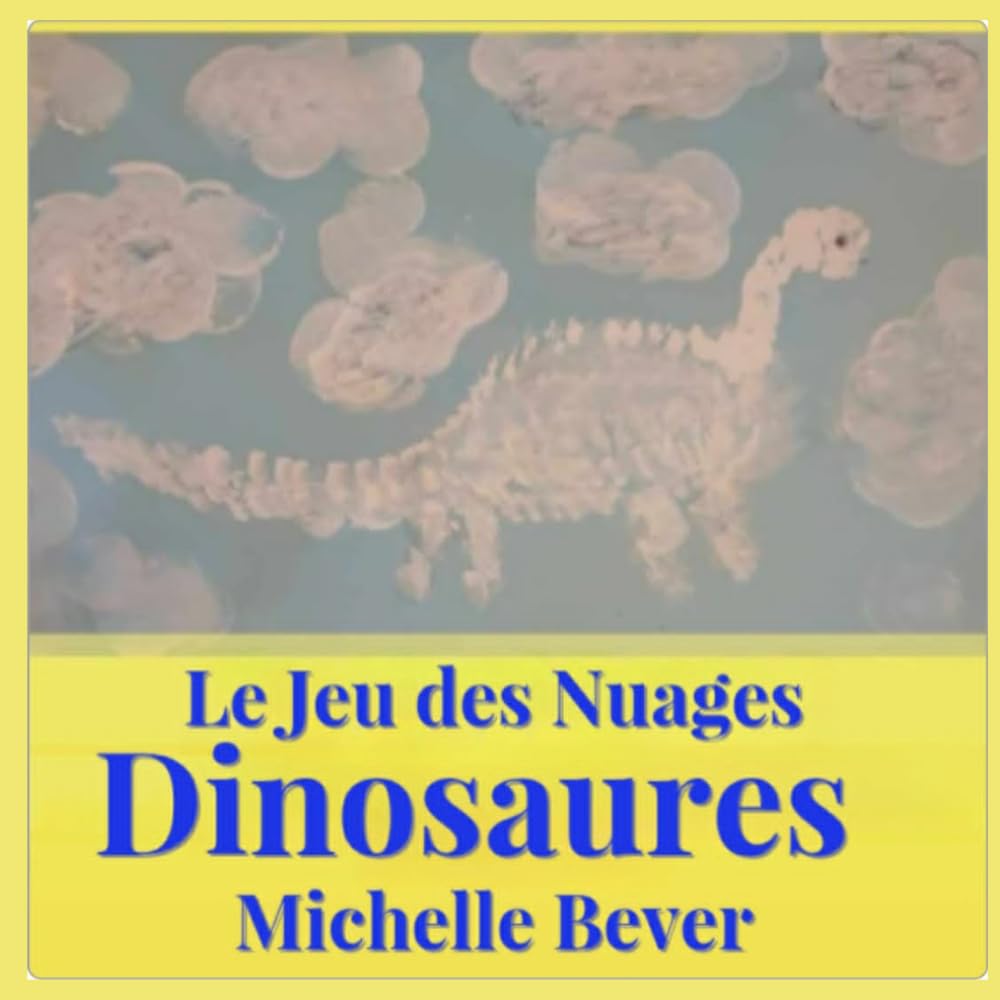Le Jeu des Nuages: Dinosaures