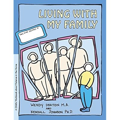 Living with My Family: Hunter House Trauma Workbook (Grow: Growth and Recovery Outreach Workbooks) by Wendy Deaton
