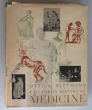 Hardcover A Pictorial History of Medicine: A Brief, nontechnical Survey of the healing arts from Aesculapius to Ehrlich Book