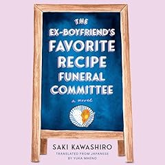 The Ex-Boyfriend's Favorite Recipe Funeral Committee Audiolibro Por Saki Kawashiro, Yuka Maeno - translator arte de portada