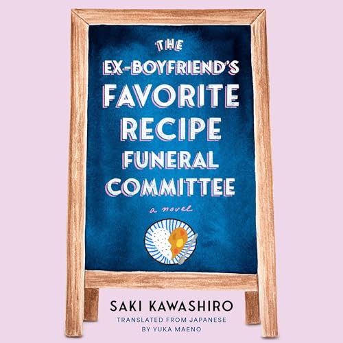 The Ex-Boyfriend's Favorite Recipe Funeral Committee Audiolibro Por Saki Kawashiro, Yuka Maeno - translator arte de portada