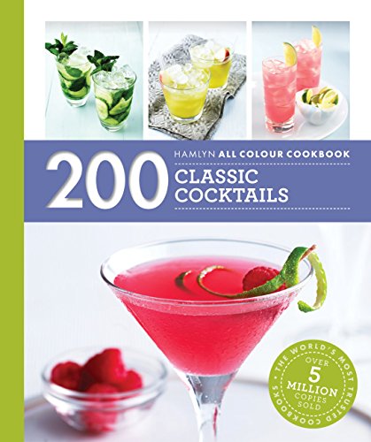 Hamlyn All Colour Cookery: 200 Cocktails: Hamlyn All Colour Cookbook (English Edition)