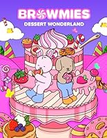 Browmies Dessert Wonderland: Simple and Super Cute Designs for Both Adults and Kids. Includes Cute Sweet Treats, Ice Cream, Cupcakes, Waffles, and ... to Calm Your Mind and Unleash Creativity. B0CW6NNX27 Book Cover