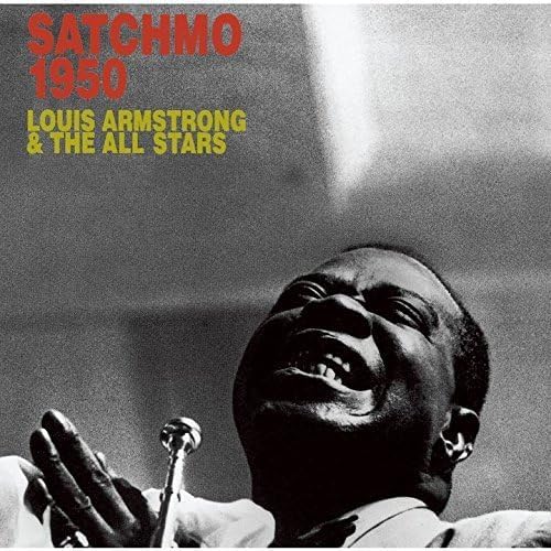LOUIS ARMSTRONG AND HIS ALL-STARS THE ALL STARS - Satchmo 1950 - CD