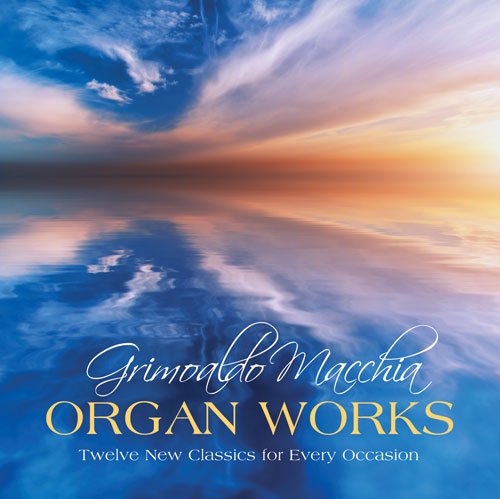 Organ Works CD - Grimoaldo Macchia [Audio CD] Grimoaldo Macchia