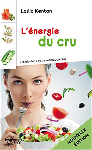 Télécharger L'énergie du cru (Nouvelle édition) PDF Ebook En Ligne