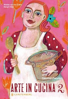 Paperback Arte in Cucina 2: Kunstgenuss und Gaumenfreuden [German] Book