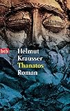 helmut krausser melodien kritik  Thanatos: Roman
