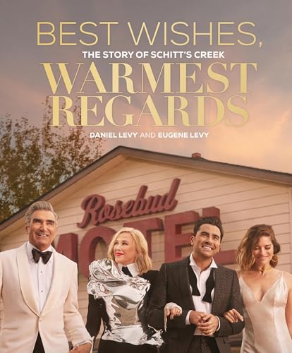 Best Wishes, Warmest Regards: The Story of Schitt's Creek image 2