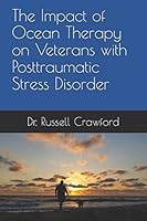 The Impact of Ocean Therapy on Veterans with Posttraumatic Stress Disorder 1520824076 Book Cover