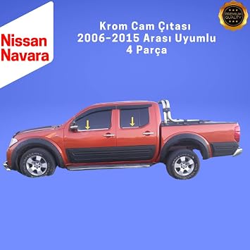 EBAL OTO AKSESUAR Krom Cam  tas  4 Par a 2006-2015 ARASI P.  elik Nissan Navara ile uyumlu