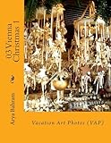 03 Vienna Christmas 1: Vacation Art Photos (VAP)