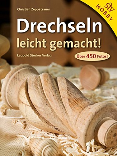 Drechseln leicht gemacht! Drechseln leicht gemacht!