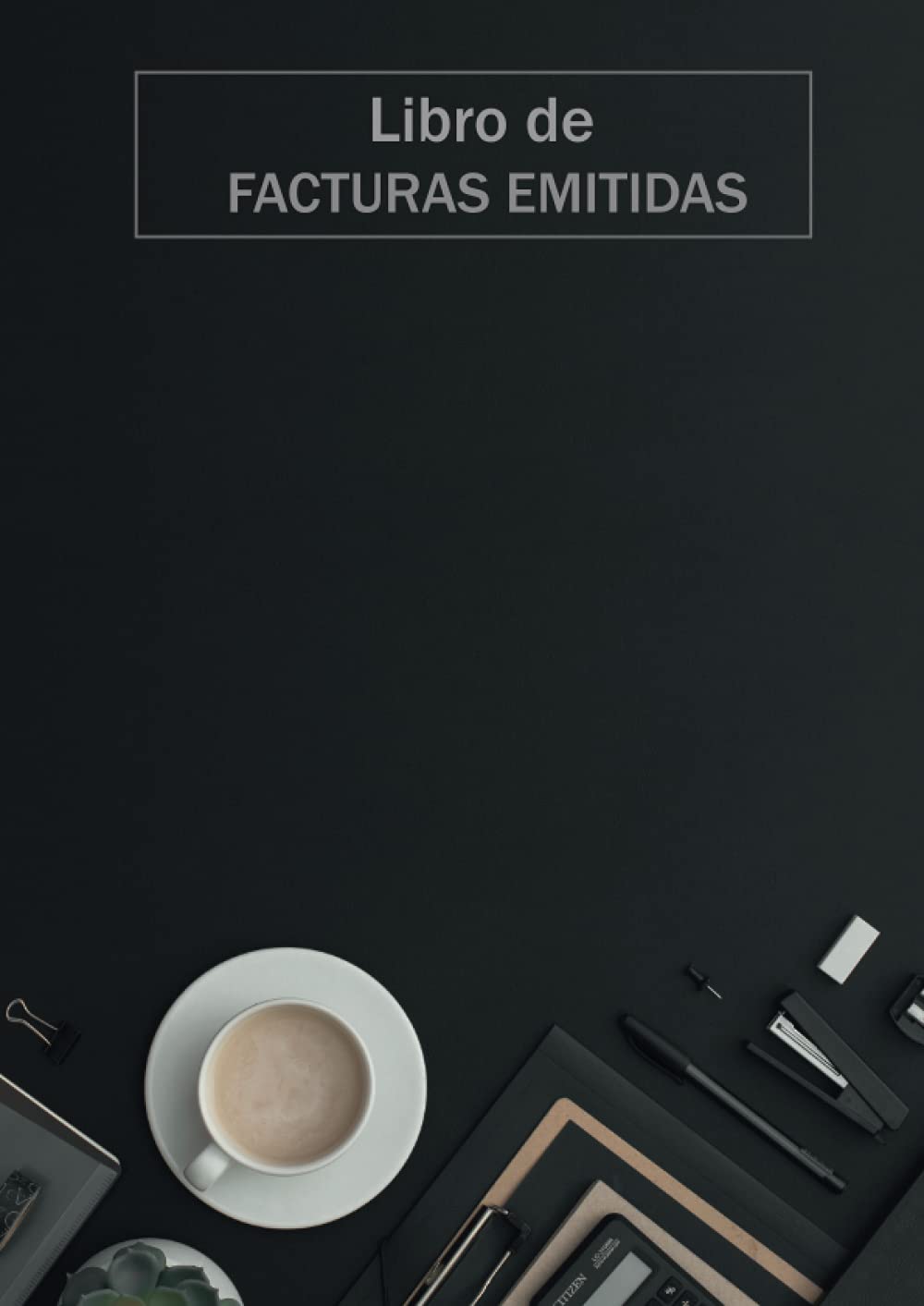 Libro De Facturas Emitidas: cuaderno registro de contabilidad para autónomos y empresas | Páginas numeradas