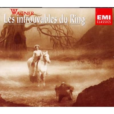 Wagner: Les Introuvables du Ring