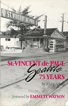 St. Vincent de Paul in Seattle: 75 years