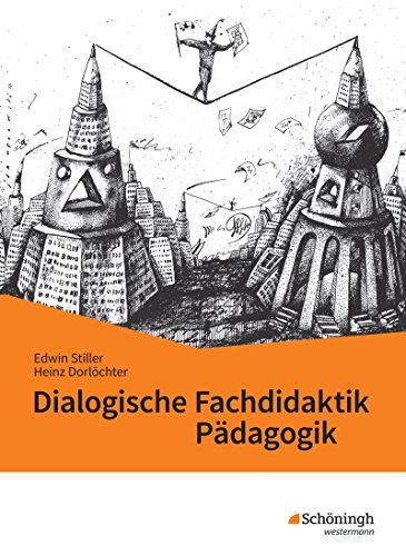 Dialogische Fachdidaktik Pädagogik: Neue