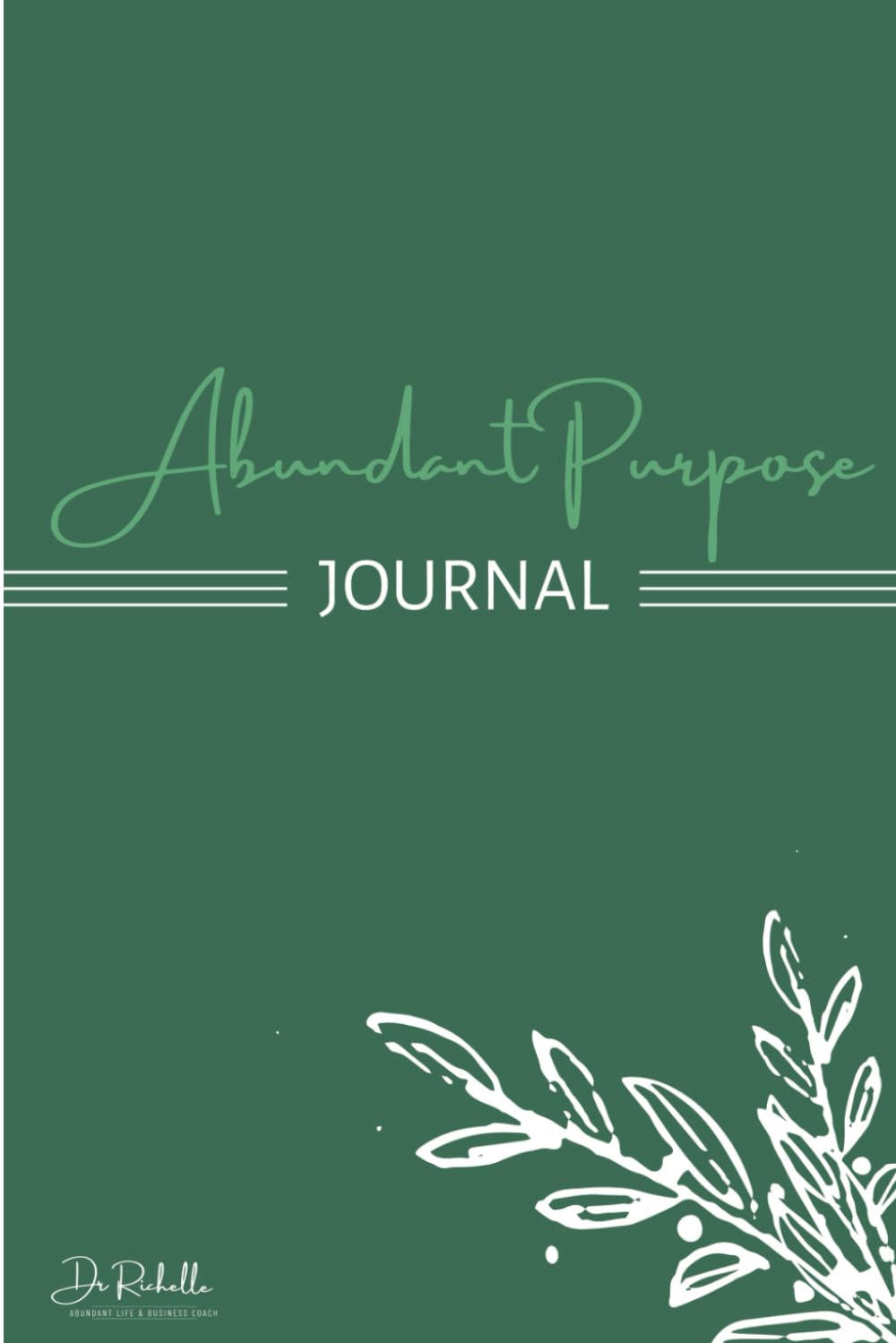 Abundant Purpose Journal
