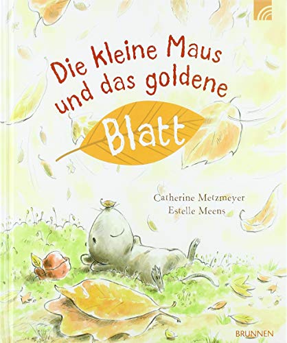 Die kleine Maus und das goldene Blatt Die kleine Maus und das goldene Blatt