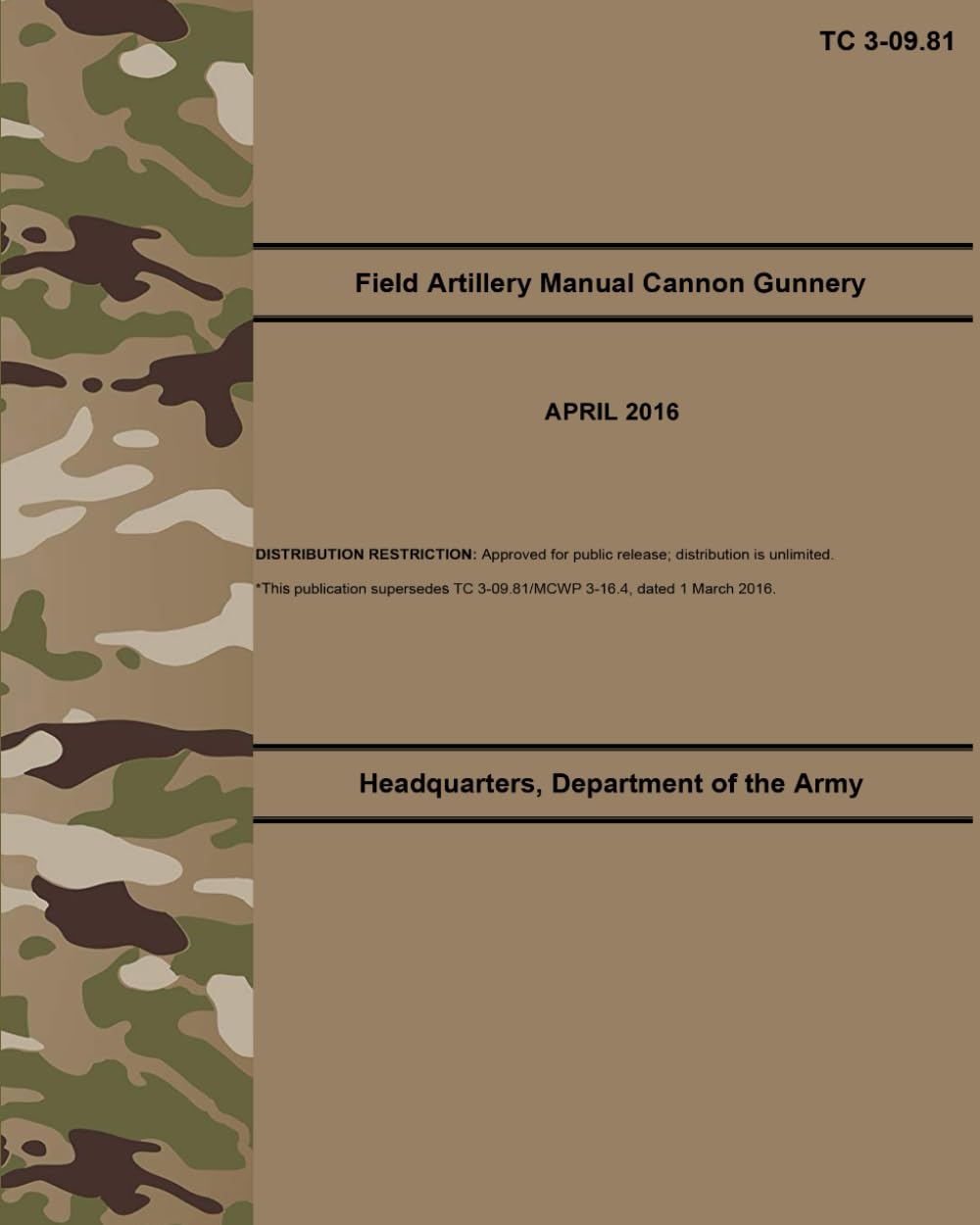 TC 3-09.81 Field Artillery Manual Cannon Gunnery - Apr. 2016: Field Pocket Size      Paperback – June 15, 2024