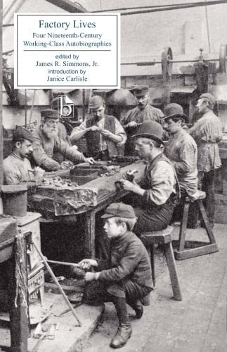Factory Lives: Four Nineteenth-Century Working-Class Autobiographies