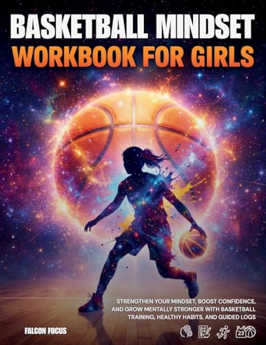 Basketball Mindset Workbook for Girls - Build Confidence, Mental Toughness, and a Strong Mind with...