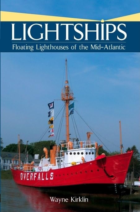 Lightships: Floating Lighthouses of the Mid-Atlantic