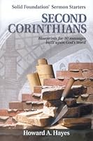 Second Corinthians: Blueprints For Thirty Messages Built Upon God's Word 0784711704 Book Cover