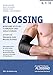 Produktbild Flossing: Wirksame Hilfe bei Schmerzen und Verletzungen: Wirksame Hilfe bei Schmerzen u. Verletzungen, effektive Übungen zum Muskelaufbau