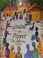 Grains of Pepper; Folktales from Liberia B000JDUMTW Book Cover