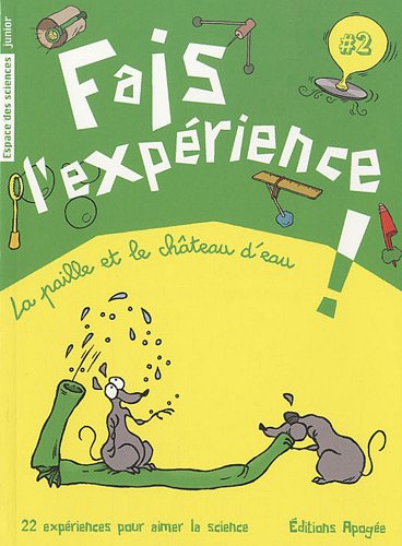Télécharger Fais l'expérience ! : La paille et le château d'eau Livre PDF Gratuit