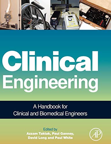Clinical Engineering: A Handbook for Clinical and Biomedical Engineers