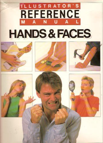 Illustrator's Reference Manual: Hands and Faces Hardcover – January 1, 1989